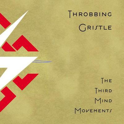The Third Mind Movements - Throbbing Gristle