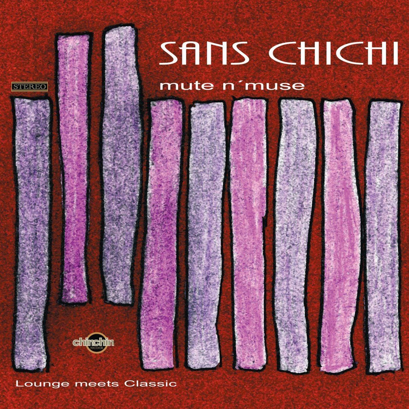 Mute 'n Muse - Sans Chichi