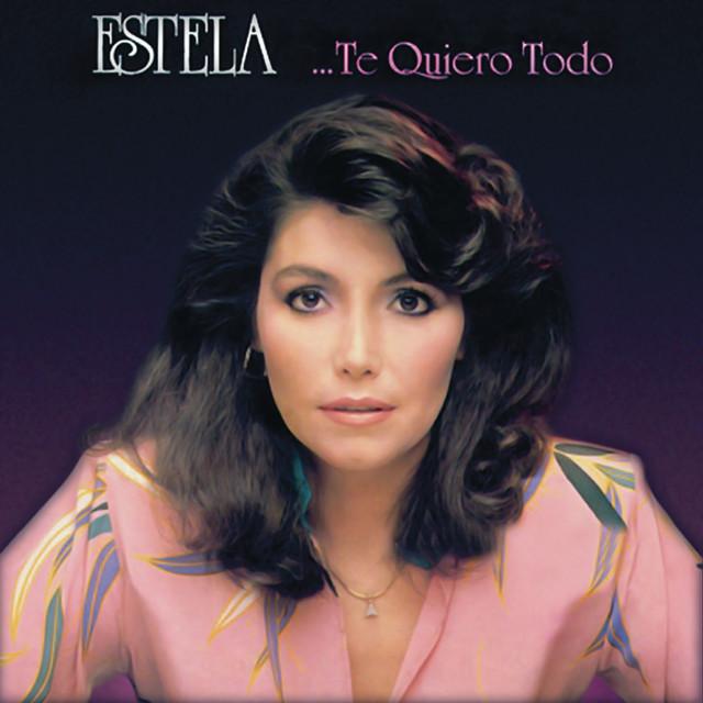 Te Quiero Todo - Estela Nuñez