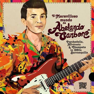  - Abelardo Carbonó Y Su Conjunto