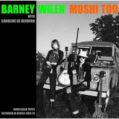 Moshi Too - Unreleased Tapes Recorded In Africa 1969-70 - Barney Wilen