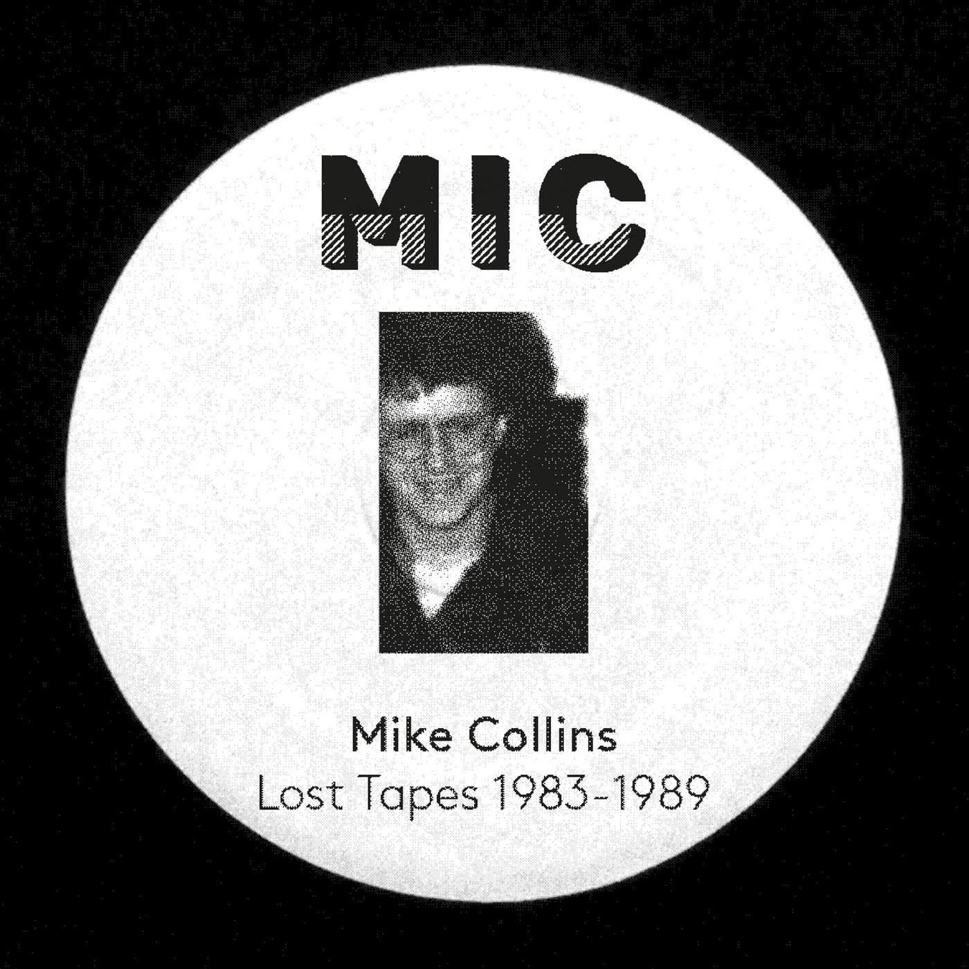 Lost Tapes 1983-1989 - EP - Mike Collins