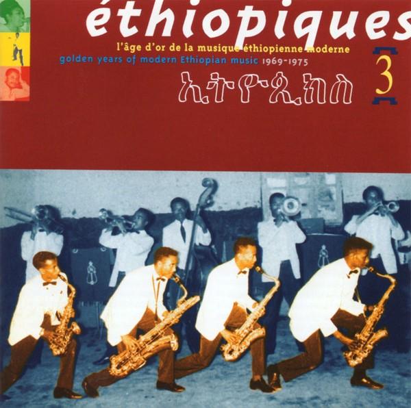 Ethiopiques 3 - Golden Years of Modern Ethiopian Music 1969-1975 - Tèfèri Fèllèqè