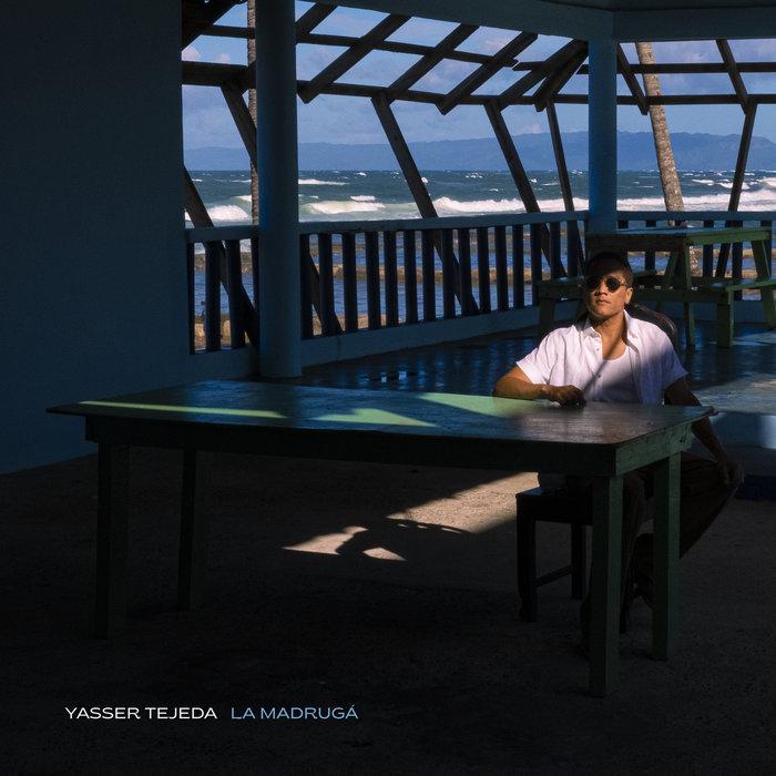 La Madrugá - Yasser Tejeda