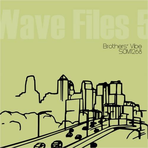 Wave Files 5 - Brothers' Vibe