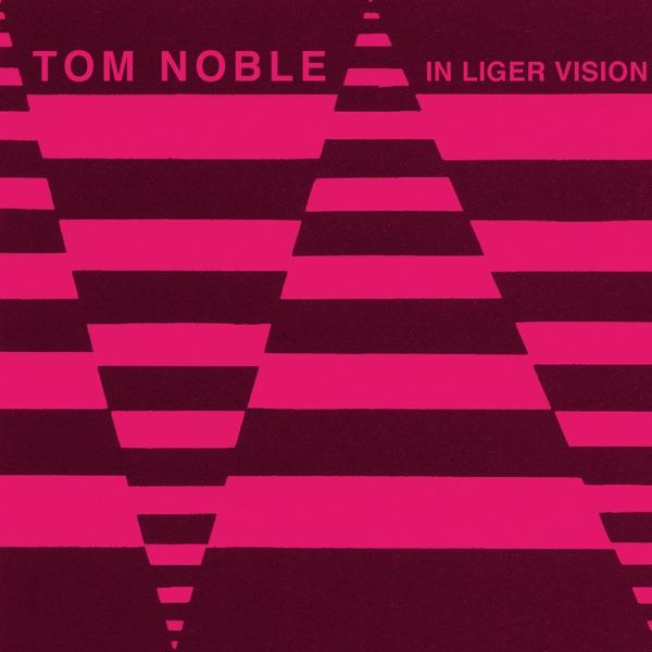 In Liger Vision - EP - Tom Noble