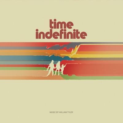 Time Indefinite - William Tyler