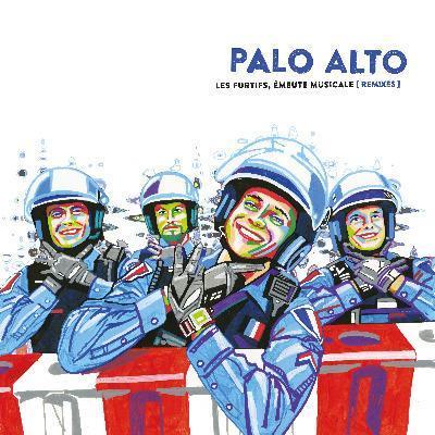 Les Furtifs, émeute musicale [remixes] - Palo Alto; Norscq