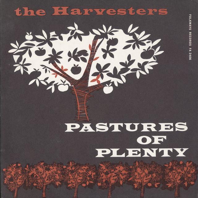 Pastures of Plenty - The Harvesters