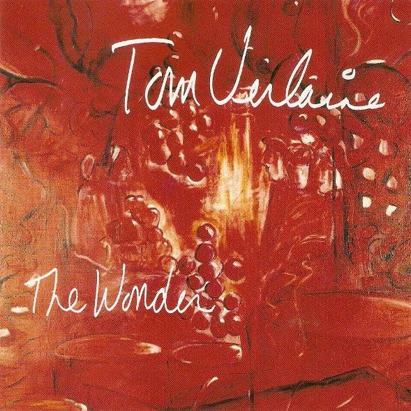 The Wonder - Tom Verlaine