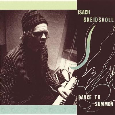 Dance to Summon - Isach Skeidsvoll