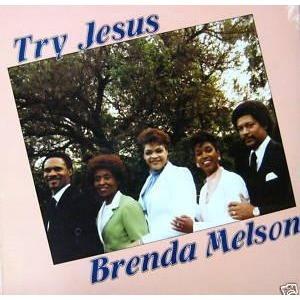 Try Jesus - Brenda Melson