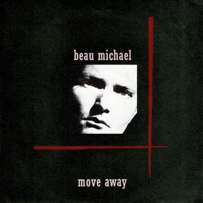 Move Away - Beau Michael