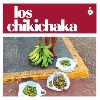  - LOS CHIKICHAKA