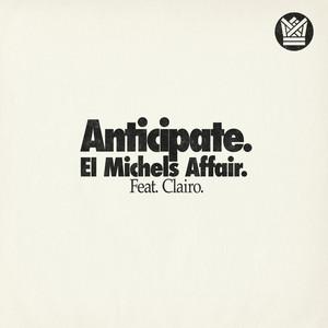 Anticipate - El Michels Affair & Clairo