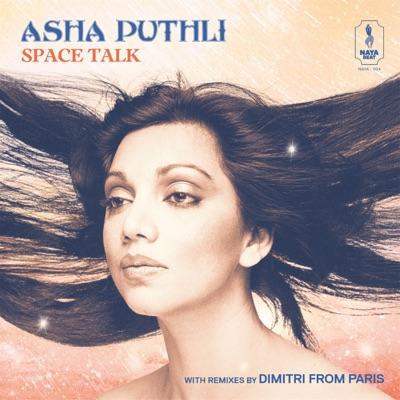 Space Talk: With Remixes By Dimitri From Paris - Asha Puthli, Dimitri from Paris