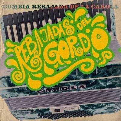 Cumbia Rebejada de La Carola - Rebajadas del Gordo