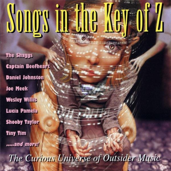 Songs in the key of Z: The Curious Universe of Outsider Music, Vol. 1 - Eilert Pilarm