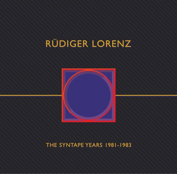 The Syntape-Years 1981-83 - Rüdiger Lorenz