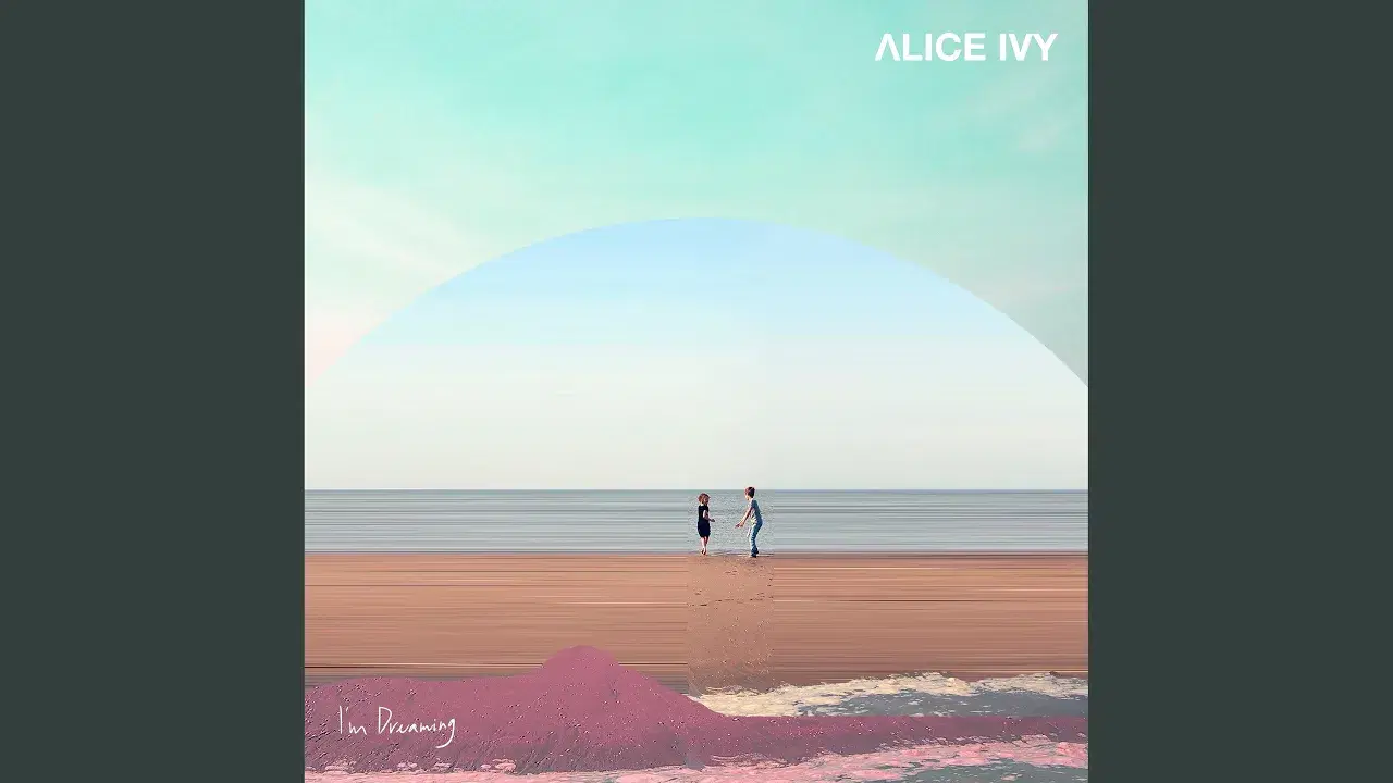 I'm Dreaming - Alice Ivy