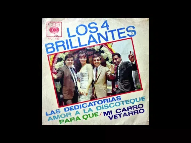 Mi Carro Vetarro / Las Dedicatorias - cuatro brillantes