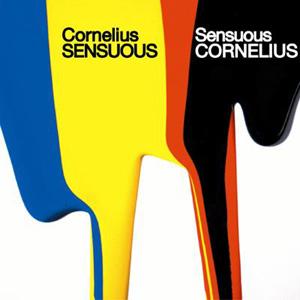 Sensuous + Sensurround - Cornelius