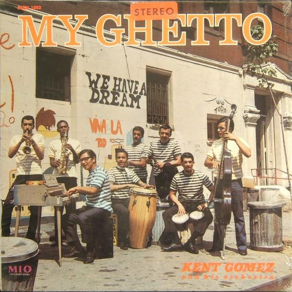 My Ghetto / Jazzy - Kent Gomez