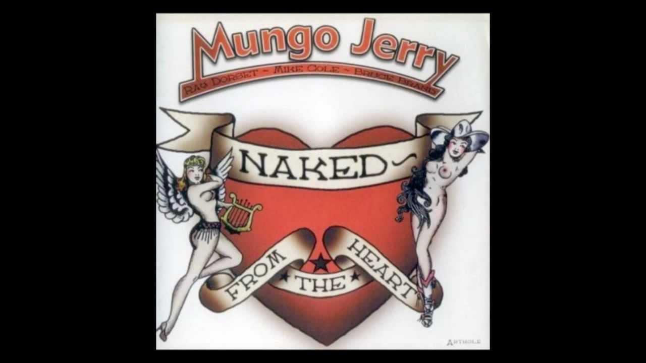 Naked ~ From The Heart - Mungo Jerry