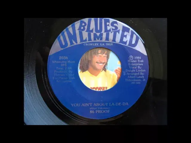 You Ain't About La-De-Da / The Letter - 86 Proof