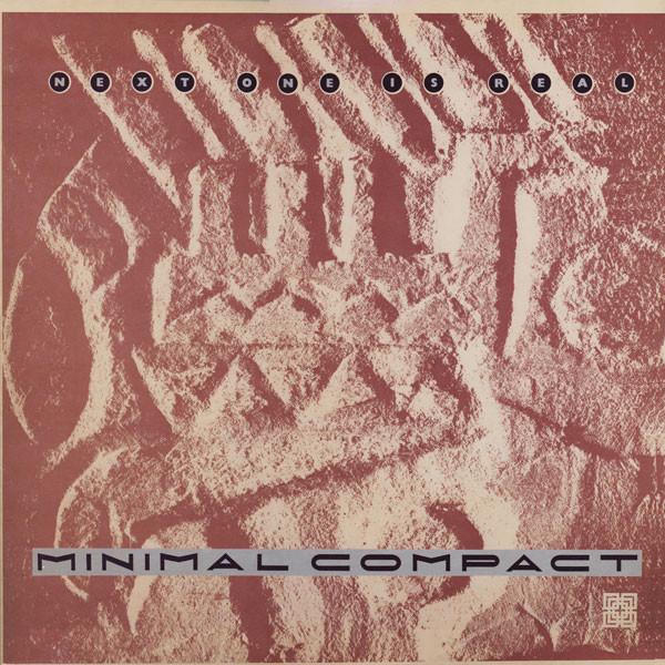 Next One Is Real - Minimal Compact
