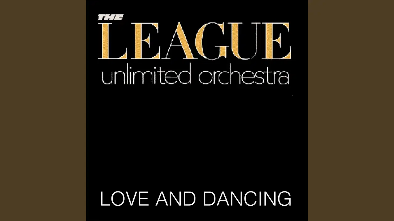 Love And Dancing - The League Unlimited Orchestra