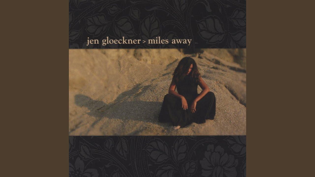 Miles Away - Jen Gloeckner