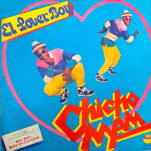 El Lover Boy - Chicho Mam