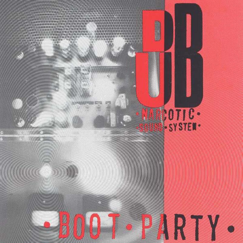 Boot Party - Dub Narcotic Sound System