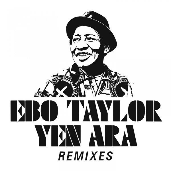Yen Ara Remixes - Ebo Taylor, Natureboy Flako