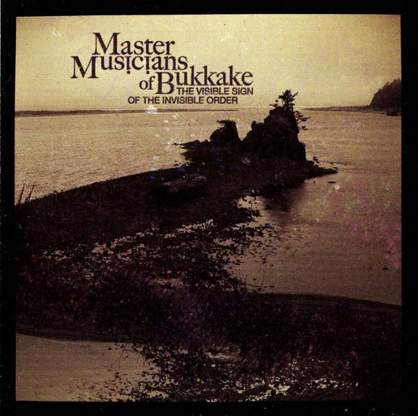 The Visible Sign Of The Invisible Order - Master Musicians of Bukkake