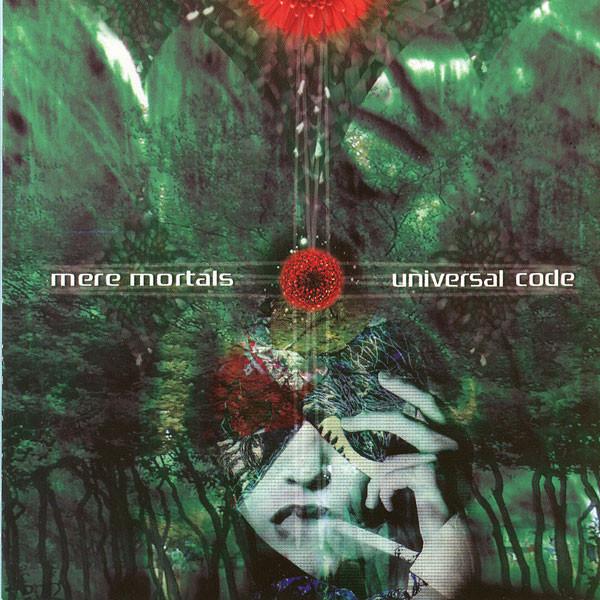 Universal Code - Mere Mortals