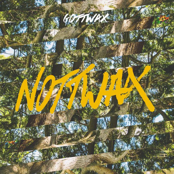 Gottwax Present: Nottwax - A Gottwood Compilation - Dedication