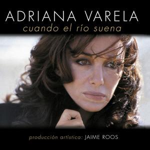 Cuando el Río Suena - Adriana Varela
