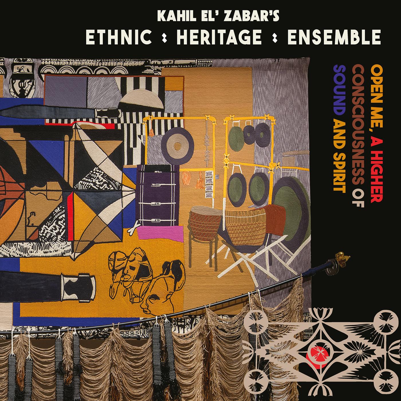 Open Me, A Higher Consciousness of Sound and Spirit - Kahil El’Zabar, Ethnic Heritage Ensemble