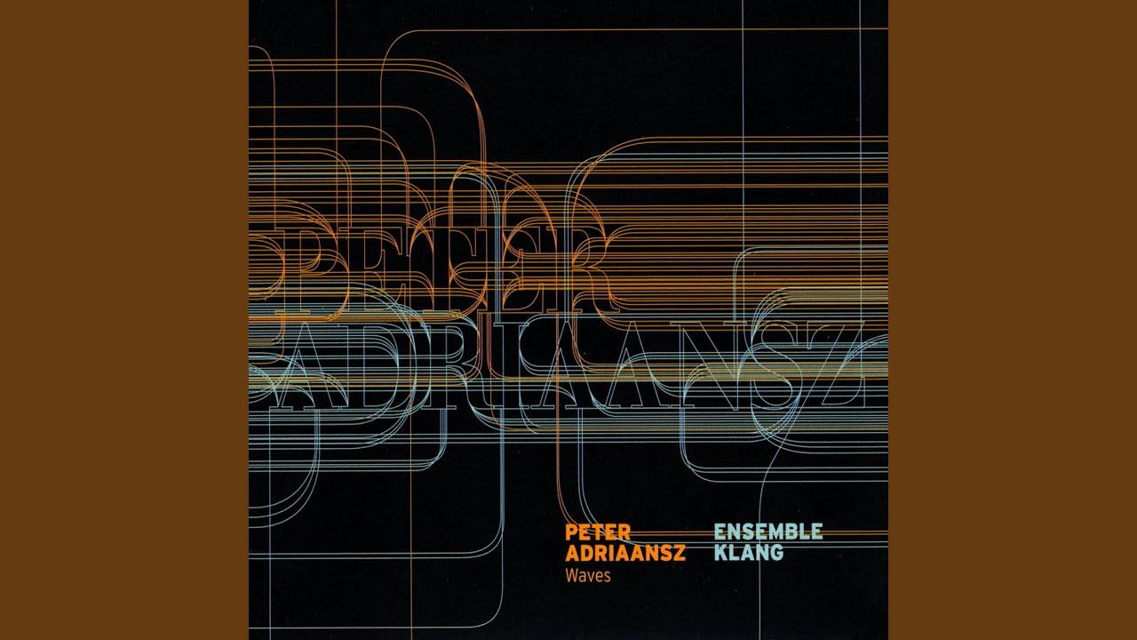 Waves - Ensemble Klang / Peter Adriaansz