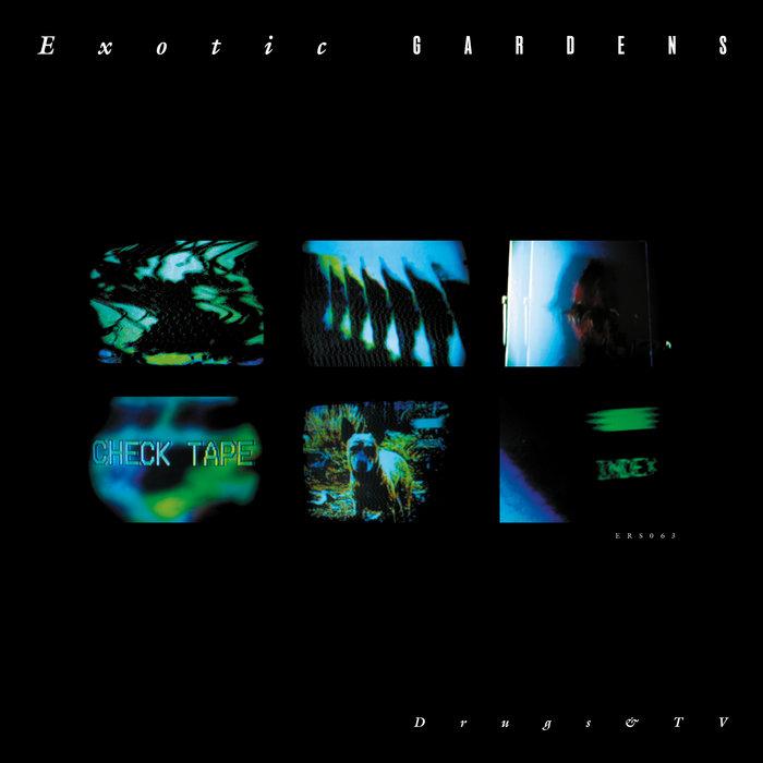 Drugs & TV - Exotic Gardens