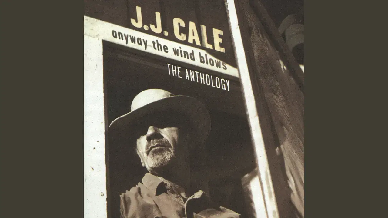 Anyway The Wind Blows: The Anthology (Disc 2) - J.J. Cale