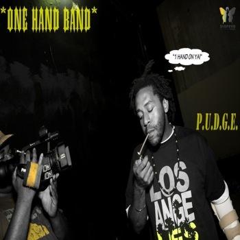 One Hand Band - P.U.D.G.E.