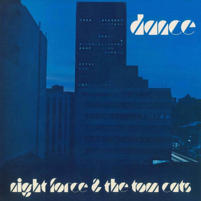 Dance - Night Force & The Tom Cats