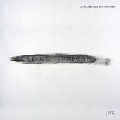 Seeping Through - Aisha Orazbayeva & Tim Etchells