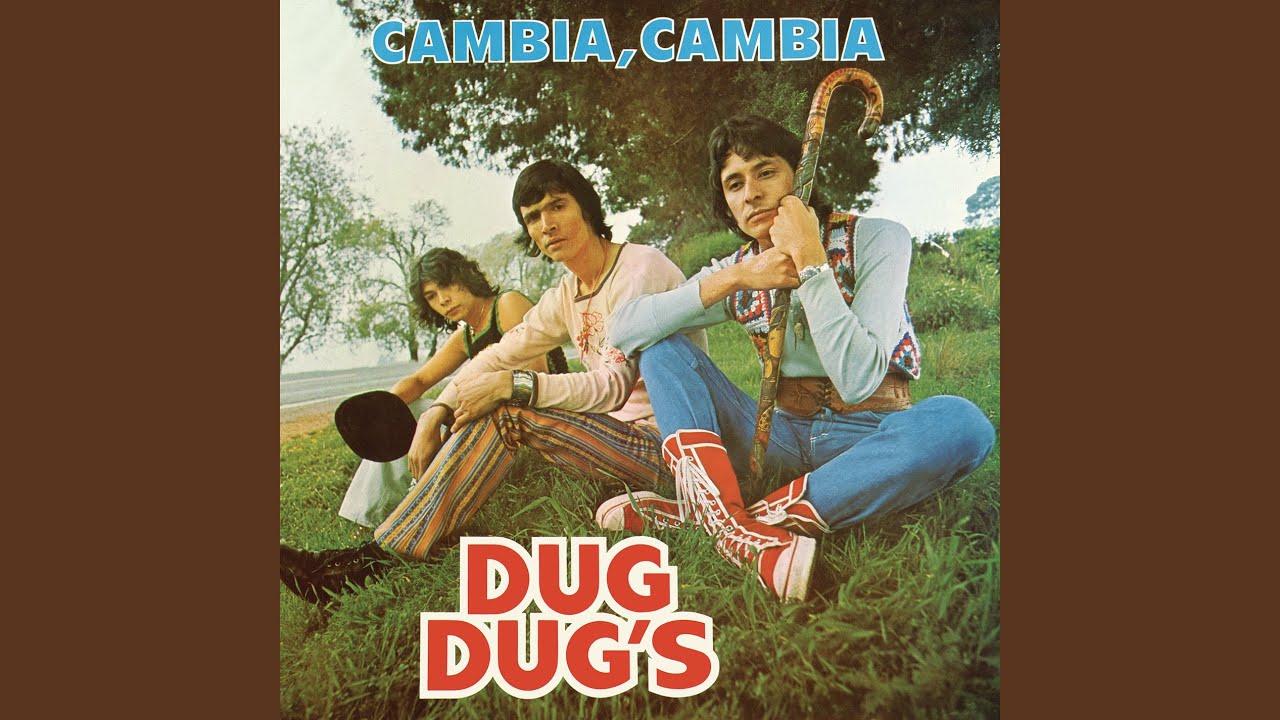Cambia, Cambia - Los Dug Dug's