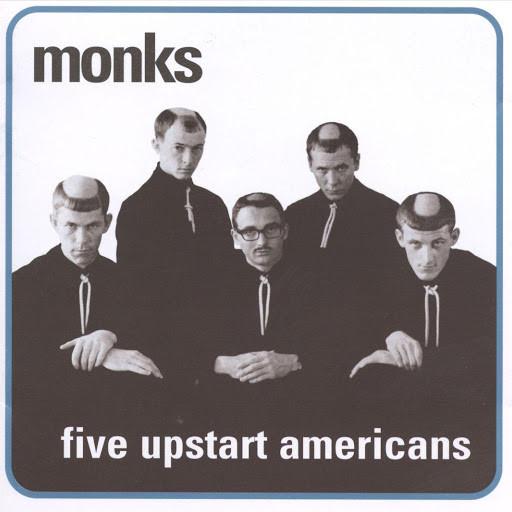 Five Upstart Americans - The Monks