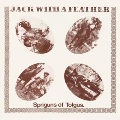 Jack With A Feather - Spriguns Of Tolgus