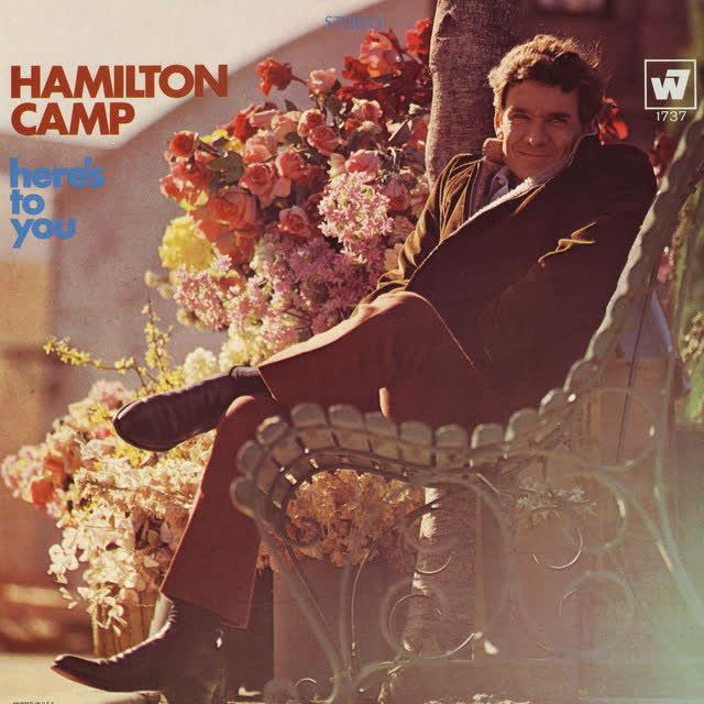 Here's To You - Hamilton Camp
